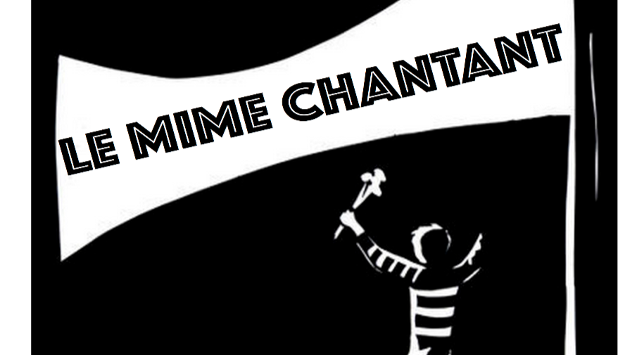 Le Mime Chantant