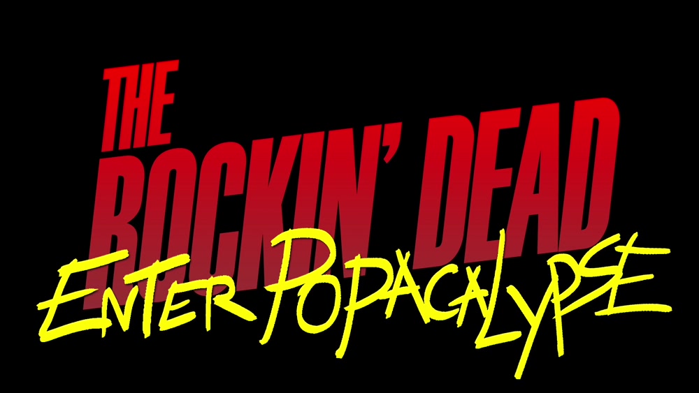 The Rockin' Dead - Enter Popacalypse