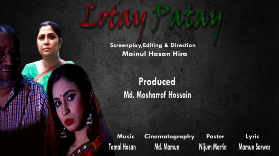 'Lotay Patay' - A story of confronting the viewers to the extreme truth to face with simple pleasure.
