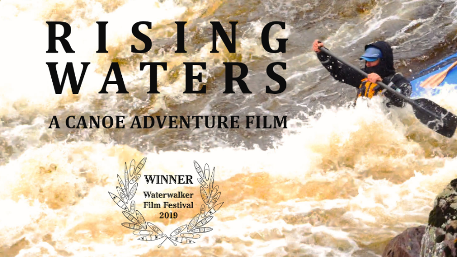 Rising Waters -- A Canoe Adventure Film