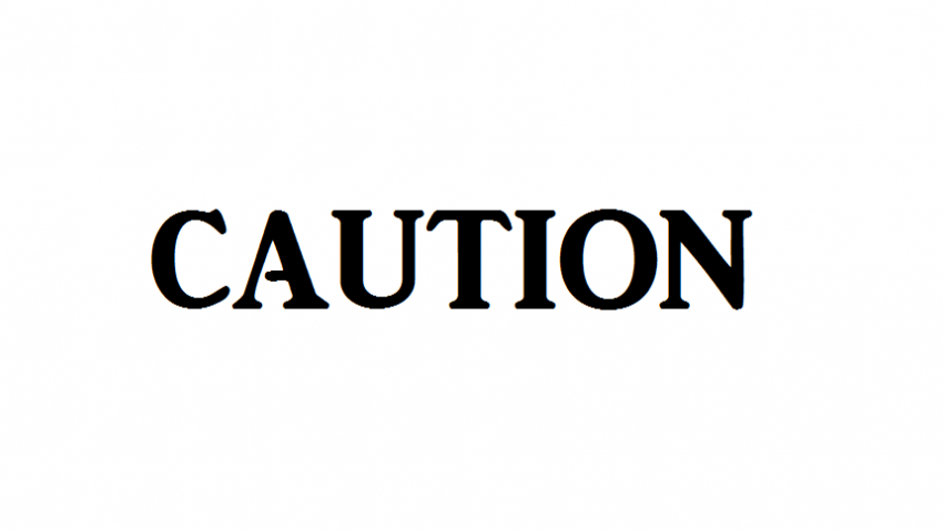 Caution